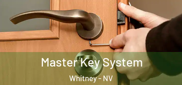 Master Key System Whitney - NV